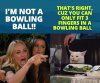 you×is×not×a×bowling×ball.jpg