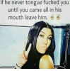 thumb_if-he-never-tongue-fucked-you-until-you-came-all-1006699.png