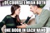 FCN - One boob in each hand.jpg